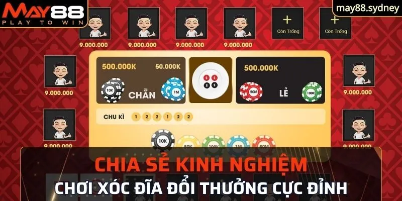 Chia sẻ kinh nghiệm chơi xóc đĩa đổi thưởng cực đỉnh 